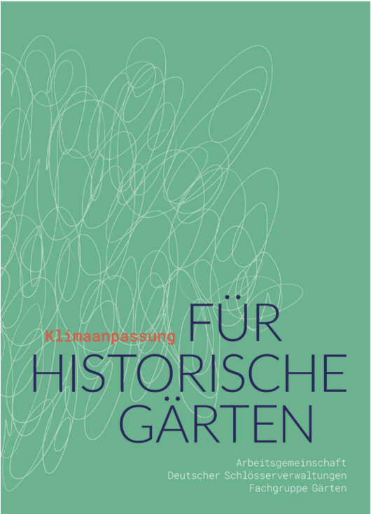 Broschüre der AGDS zur "Klimaanpassung für historische Gärten"