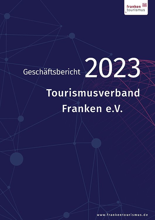 Geschäftsbericht 2023, Tourismusverband Franken e.V.